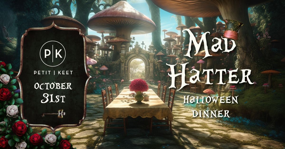 2nd Annual Mad Hatter Halloween Dinner ??\ufe0f?