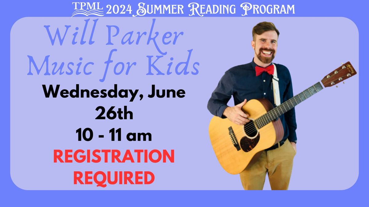Summer Reading Program: Will Parker--Music for Kids