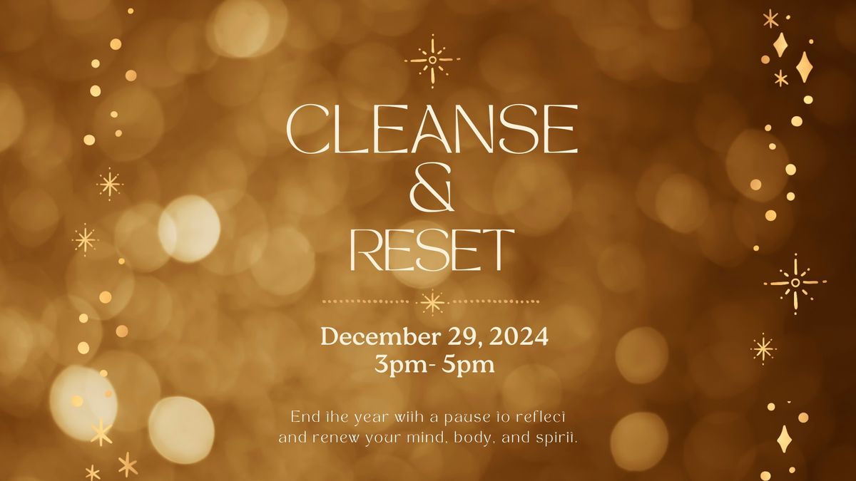 Cleanse and Reset: A Year-End Renewal Experience