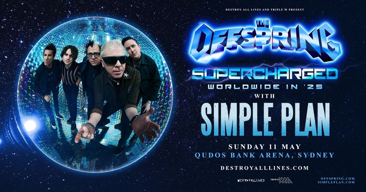 THE OFFSPRING \/\/ Sydney \/\/ Supercharged Worldwide in 25 \/\/ with Simple Plan \/\/ Qudos Bank Arena 