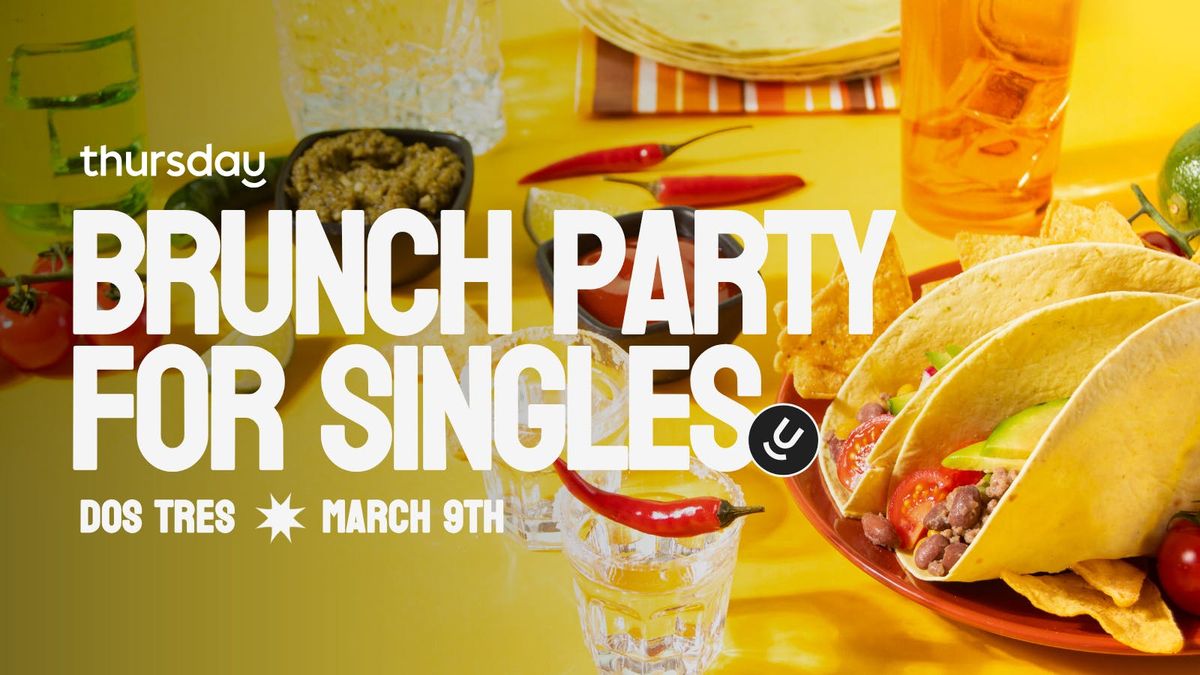 Sunday | Singles Brunch Party (Ages 21-30) | Dos Tres | NYC