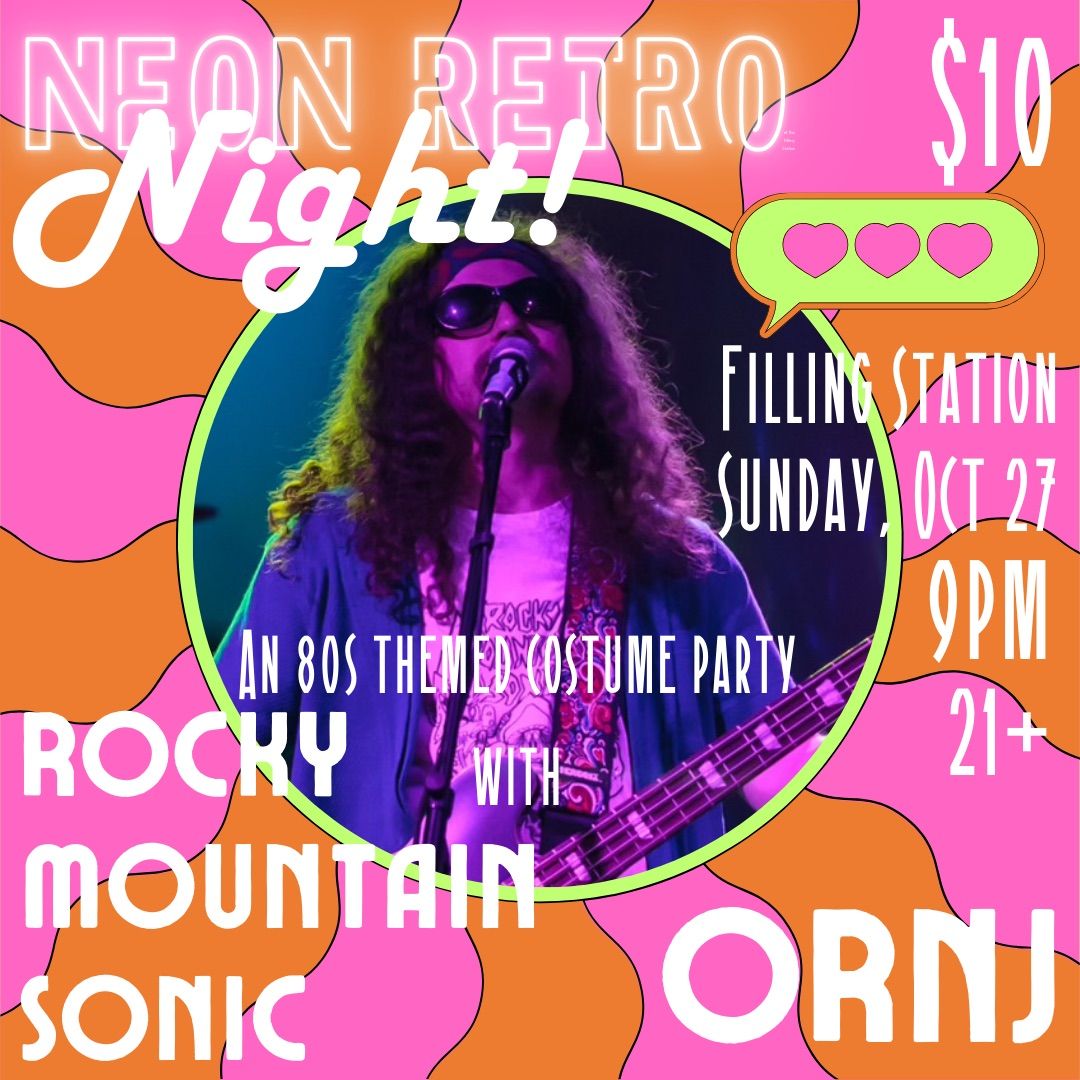 Neon Retro Night! W\/ RMS and ORNJ