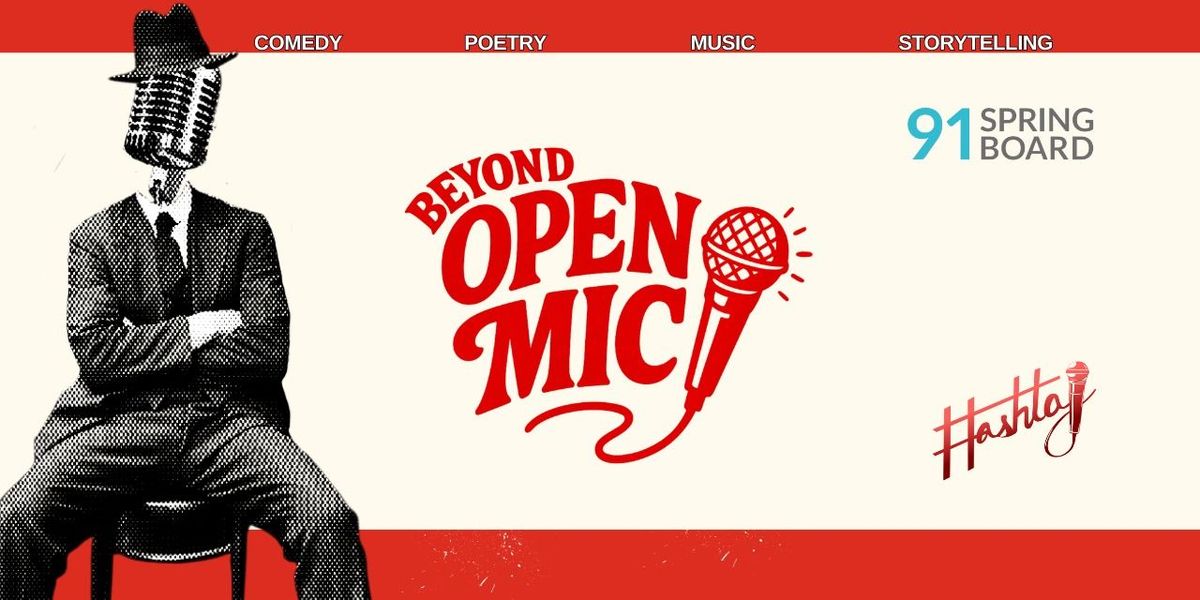 Beyond An Open Mic