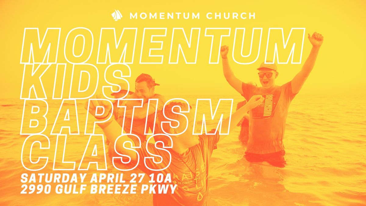 Momentum Kids Baptism Class! 