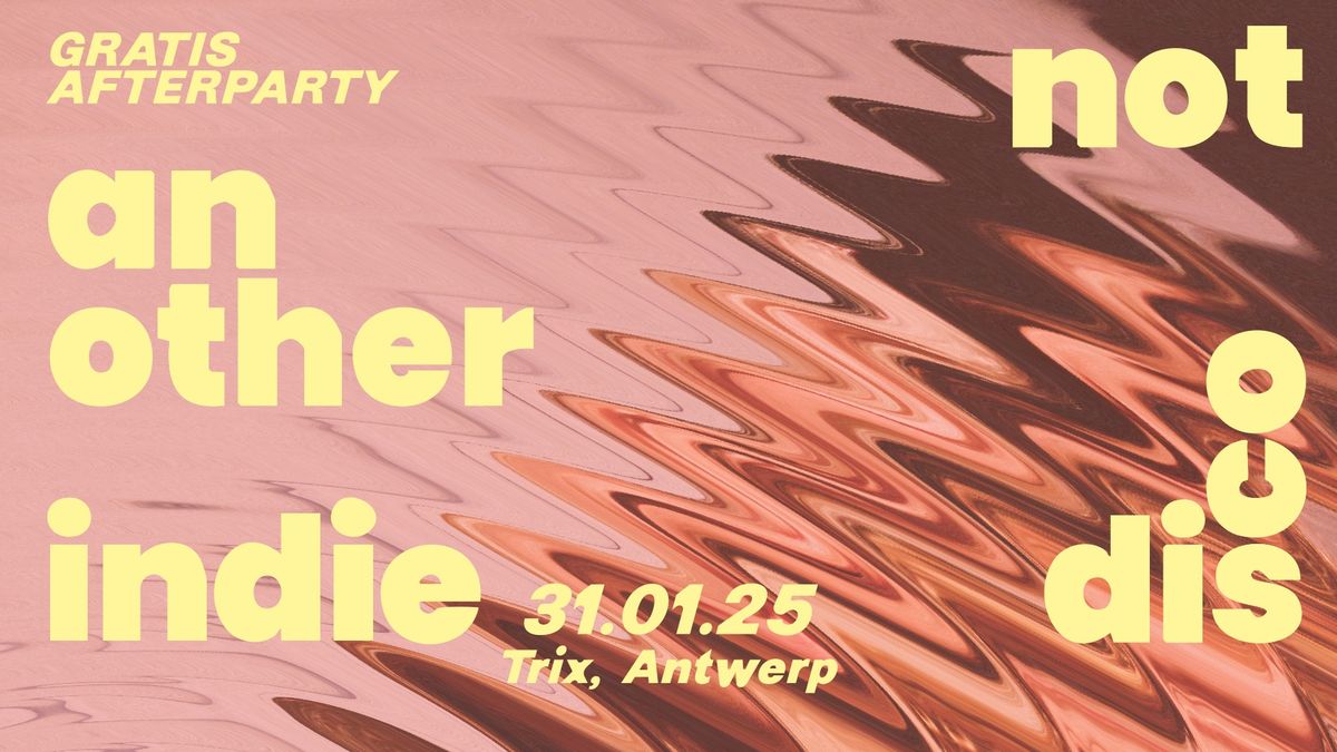 Not Another Indie Disco \/ Trix - Gratis Afterparty