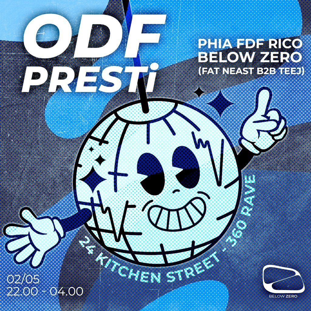 Below Zero presents: ODF w\/ PRESTi 360\u00b0 rave @ 24 kitchen street