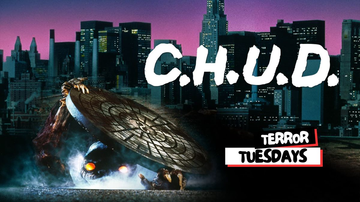 Terror Tuesday: C.H.U.D. (1984, R) 40th Anniversary