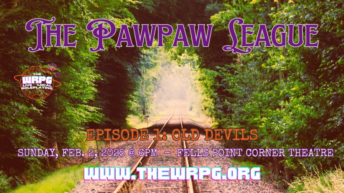 The Pawpaw League Episode 1: Old Devils