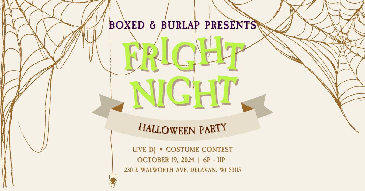 Boxed & Burlap Presents: Fright Night!