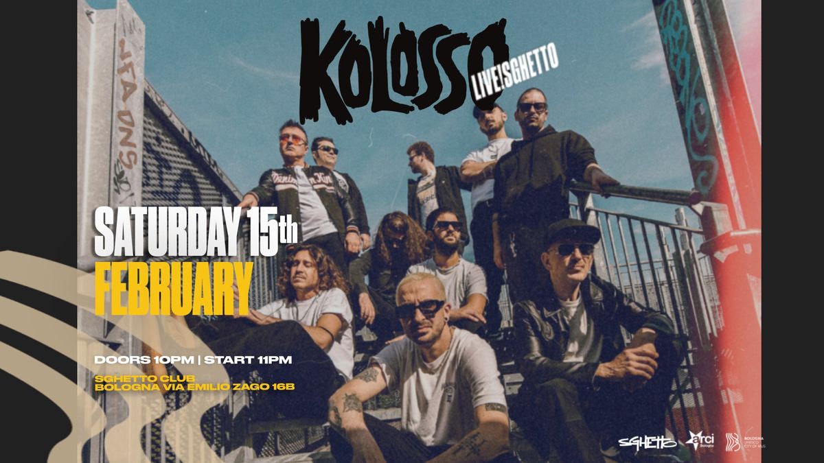 Kolosso | Live! Sghetto Club + Dj set