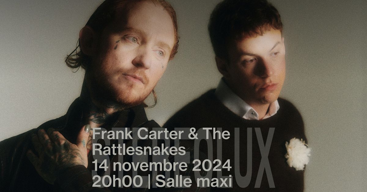 FRANK CARTER & THE RATTLESNAKES + KID KAPICHI