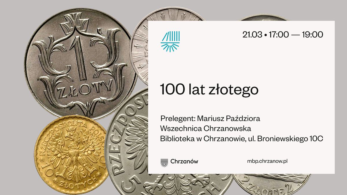 100 lat z\u0142otego \/ Mariusz Pa\u017adziora