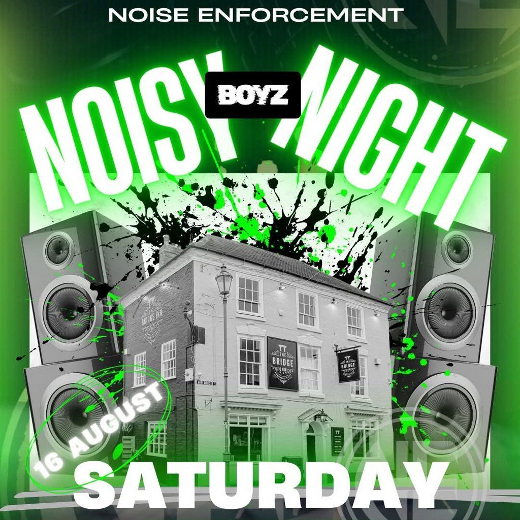 Noisy Boys Night