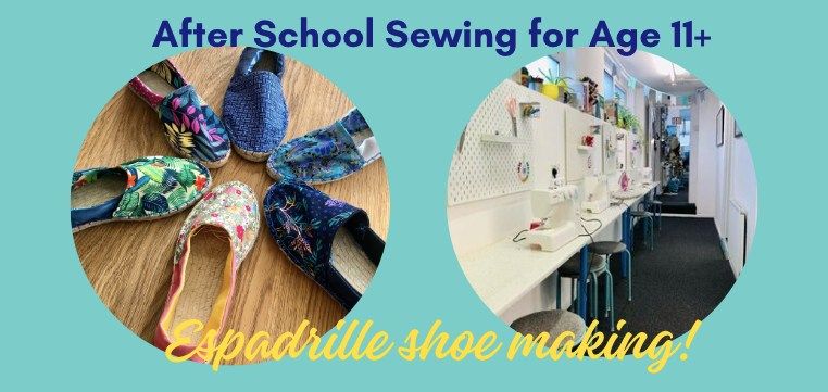 Afterschool 3 part Sewing workshop for age 11+ - MAKE ESPADRILLES