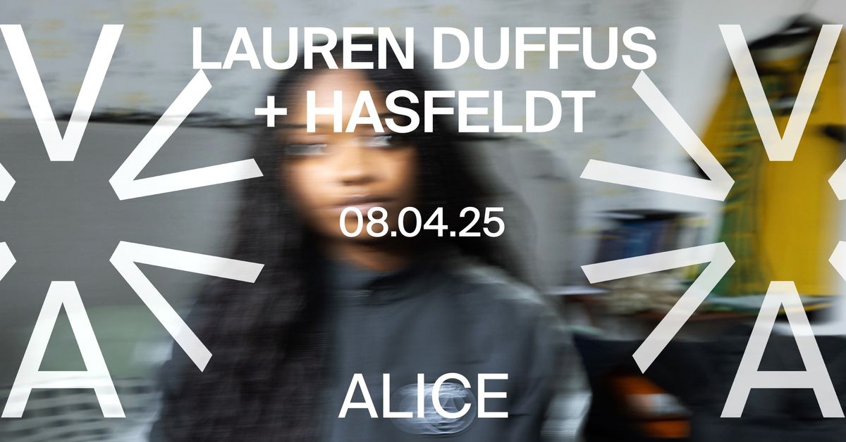 Lauren Duffus (UK) + Hasfeldt at ALICE 