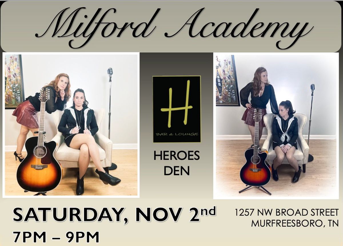 Milford Academy LIVE @ Heroes Den