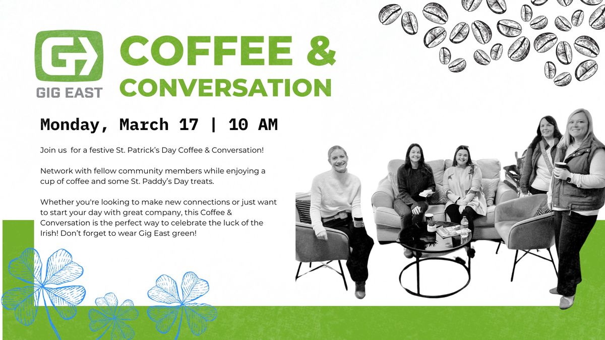 Coffee & Conversation- St. Patrick's Day Edition \ud83c\udf40