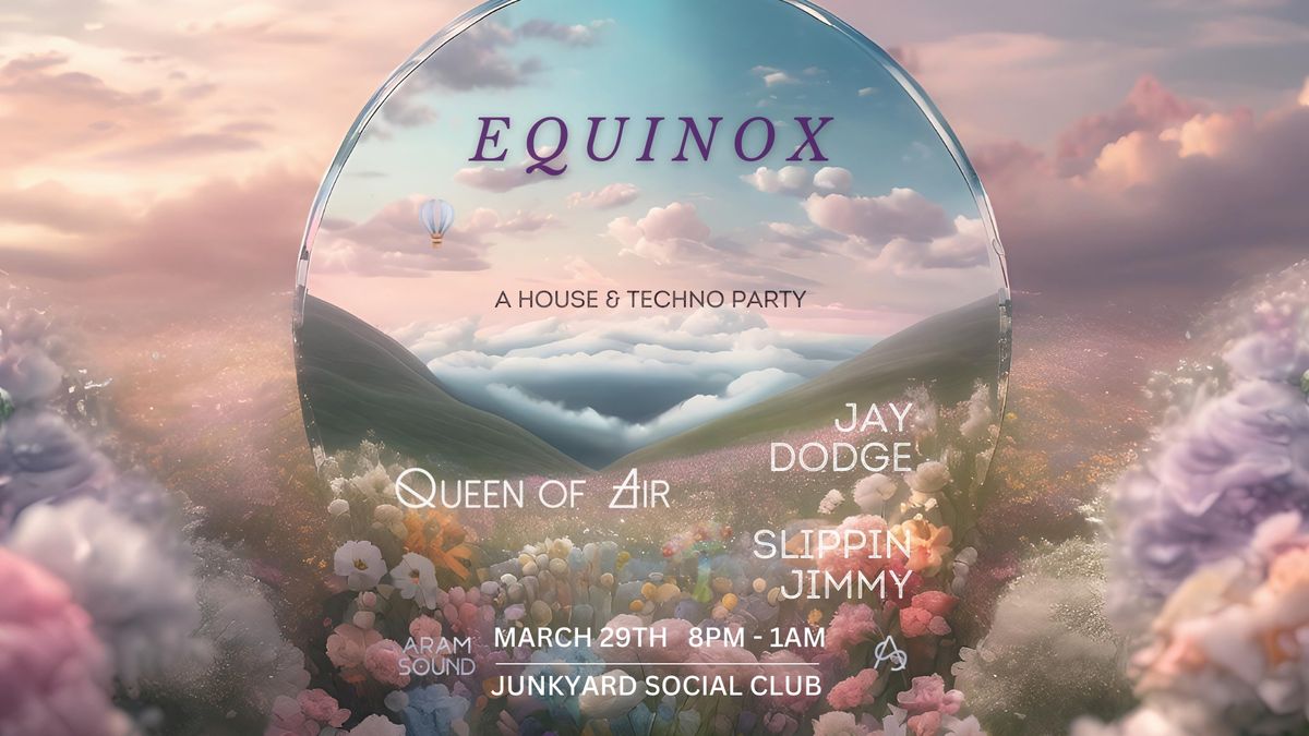 EQUINOX - A House & Techno Party \ud83c\udfb6\ud83e\ude81