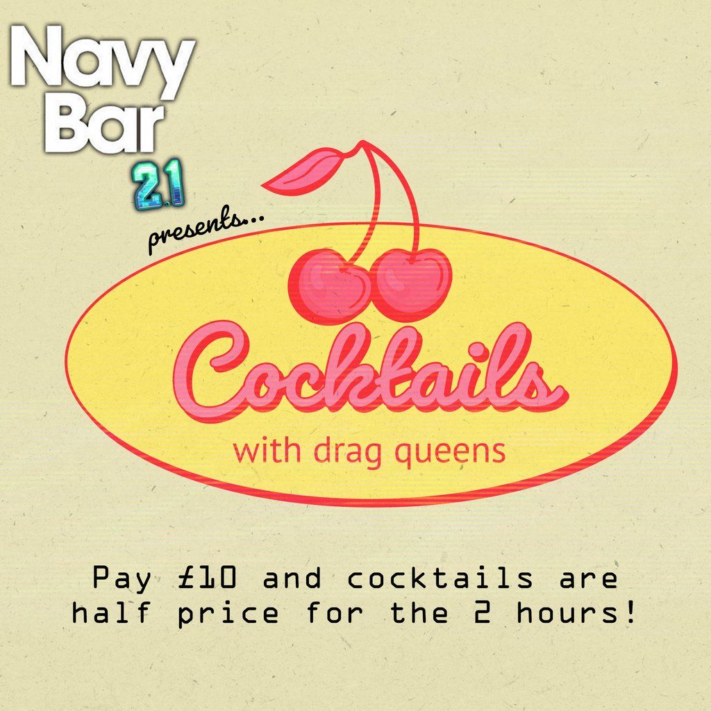 COCKTAILS with DRAG QUEENS | Navy Bar 2.1, The Navy Bar, Liverpool, 21 ...