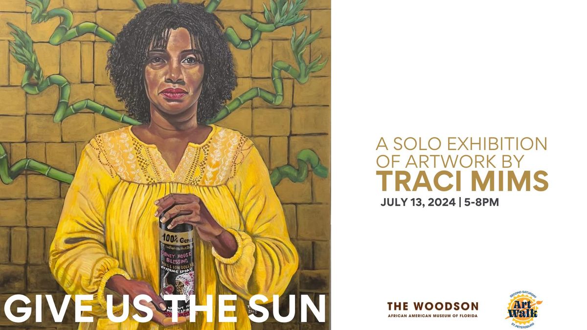 Second Saturday Art Walk - Give Us the Sun: A Solo Exhibition of Artwork by Traci Mims