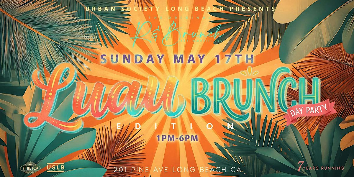 R&Brunch : Luau Edition