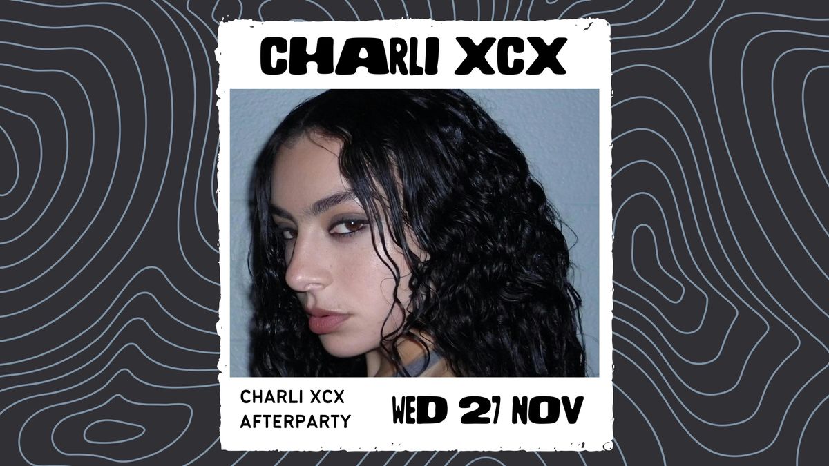 CHARLI XCX - Free Afterparty \u2618\ufe0f