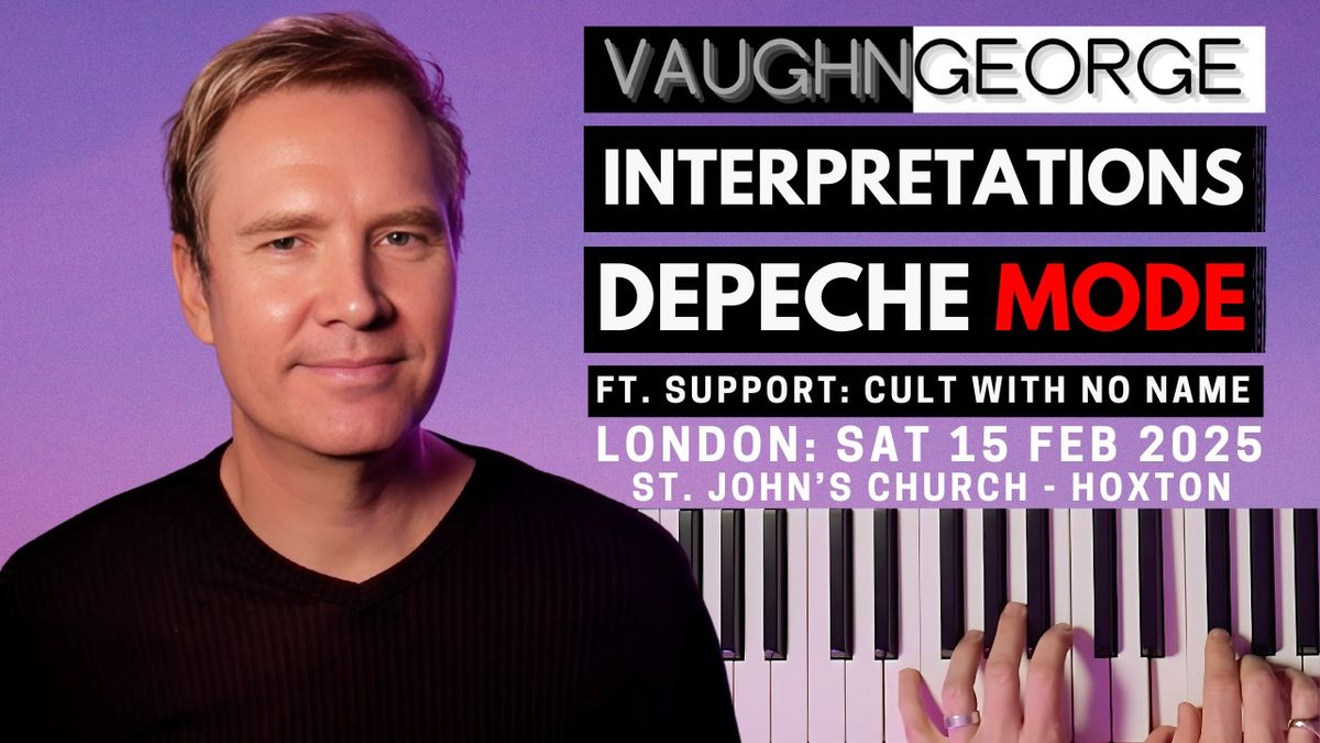 VAUGHN GEORGE INTERPRETATIONS DEPECHE MODE                   (support Cult With No Name)