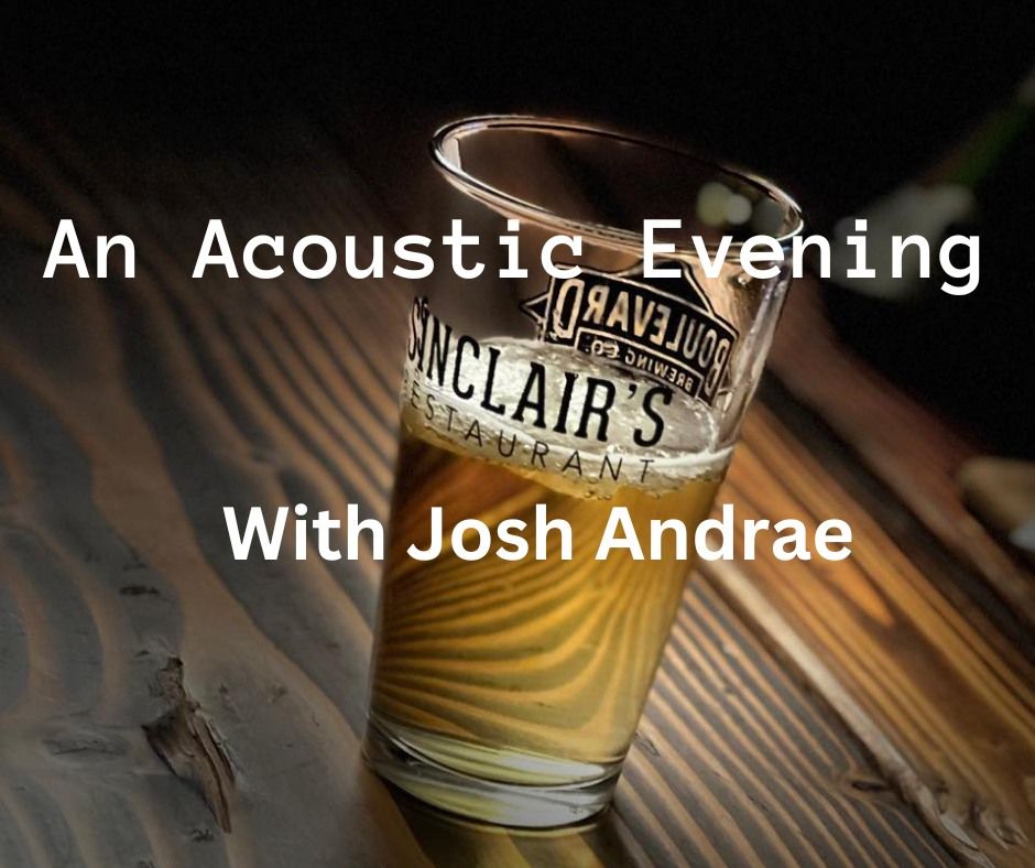 An Acoustic Evening With Josh Andrae