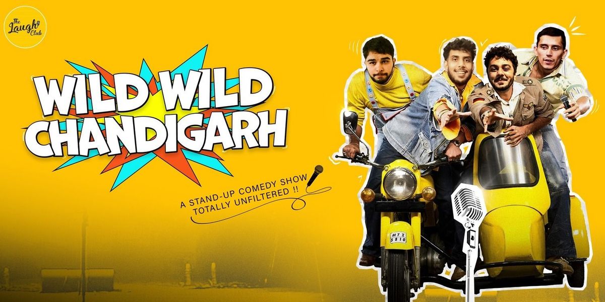 Wild Wild Chandigarh - A Comedy Lineup Show