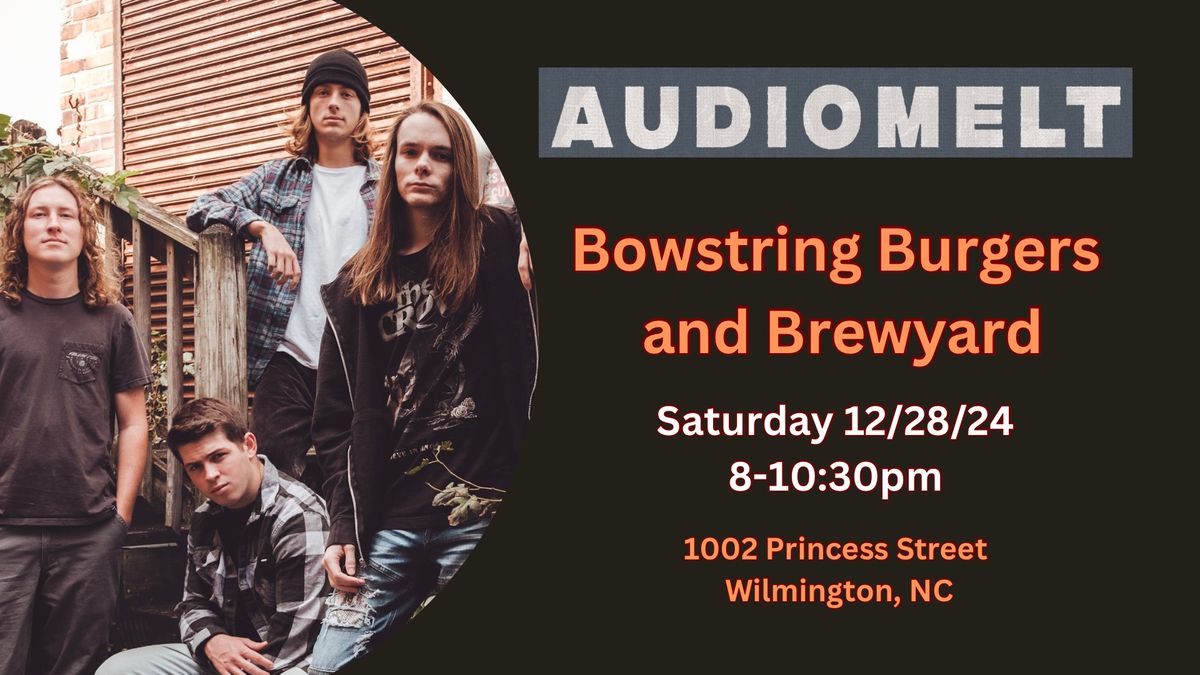 Audiomelt at Bowstring Burgers and Brewyard