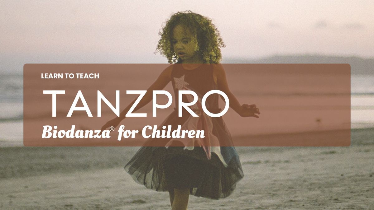 Learn to Teach TANZPRO Biodanza for Children