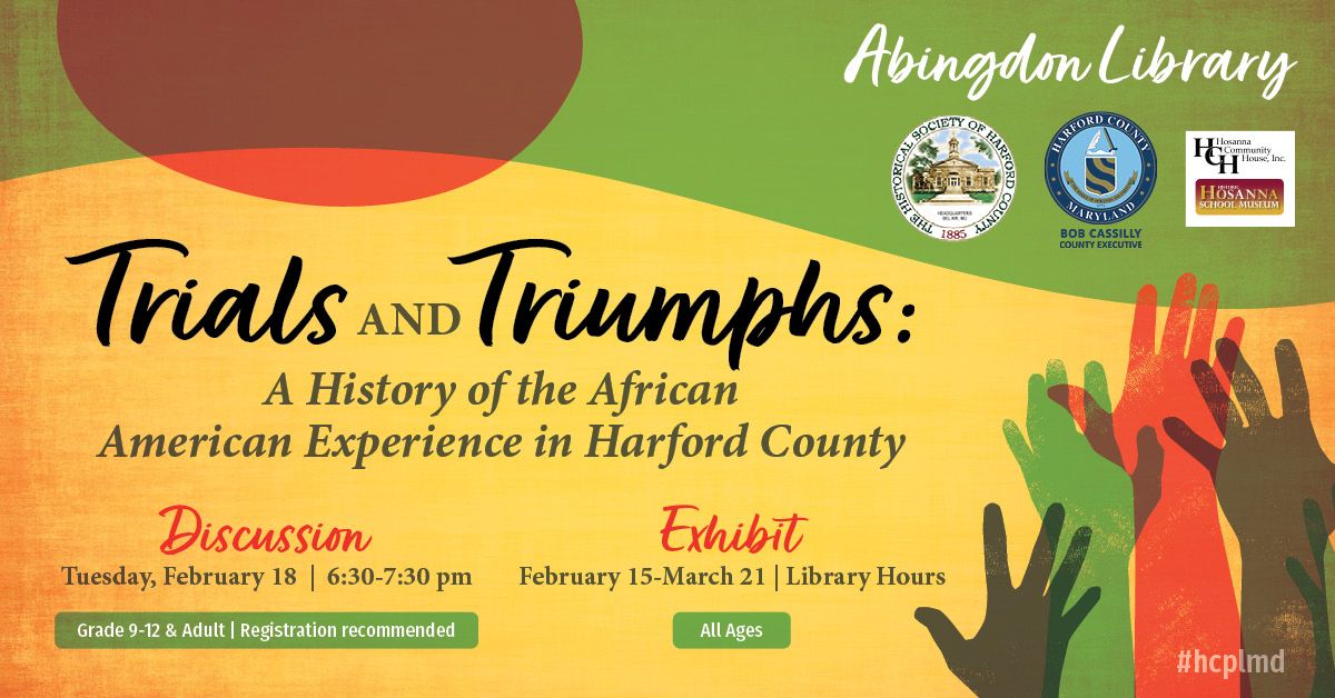 Trials and Triumphs:  A History of the African American Experience in Harford County