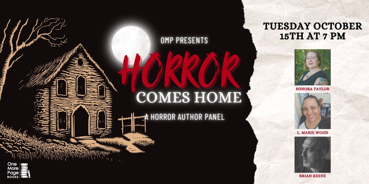 Horror Comes Home: Join Local Horror Authors Sonora Taylor, L. Marie Wood, & Brian Keene