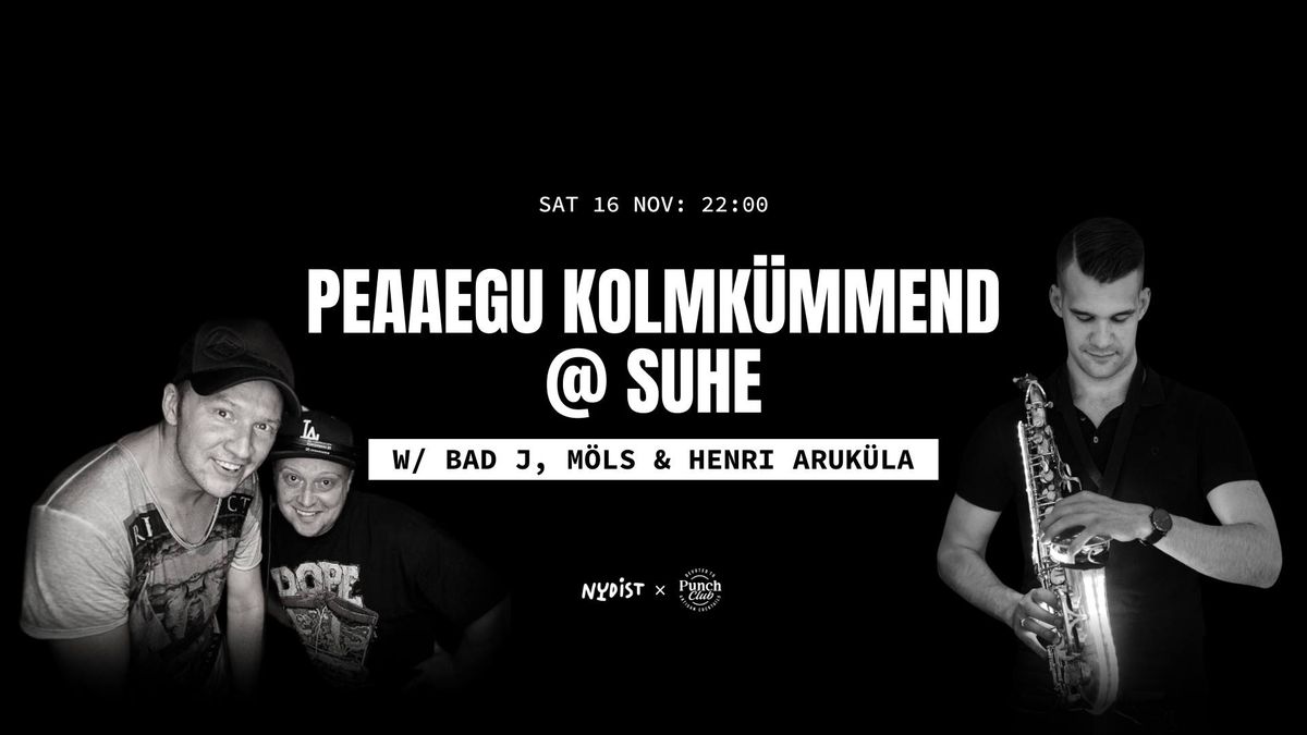 Peaaegu kolmk\u00fcmmend w\/ DJ Bad J, DJ M\u00f6ls & Henri Aruk\u00fcla