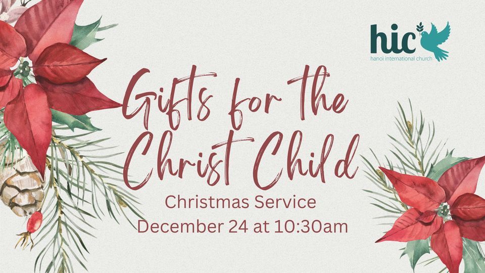 Christmas Service (Dec. 24) Gifts for the Christ Child