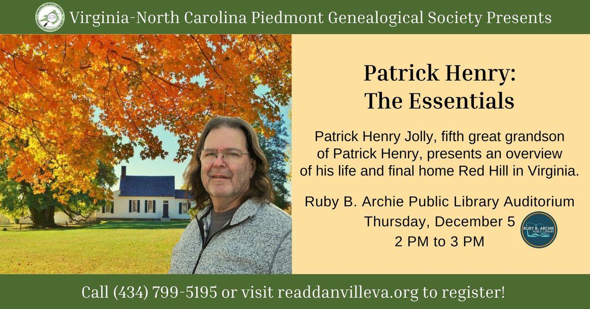 VA-NC Piedmont Genealogical Society Presents Patrick Henry Jolly