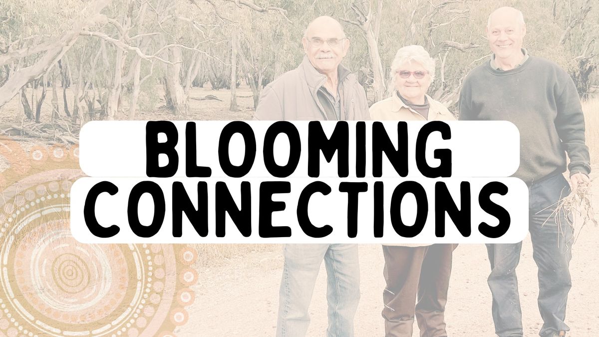 Blooming Connections