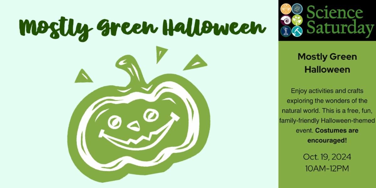 Science Saturday - A Mostly Green Halloween