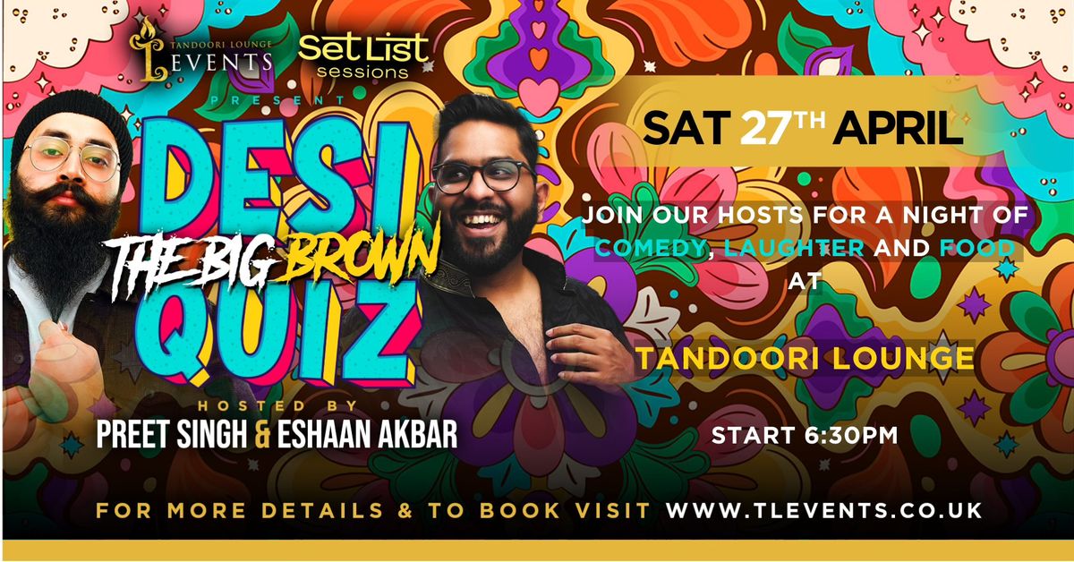 The Big Brown Desi Quiz  - Hosted by Preet Singh and Eshaan Akbar