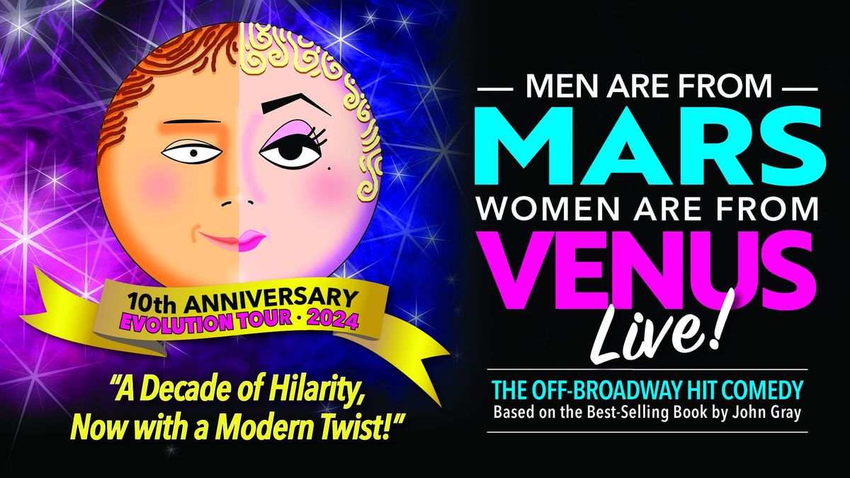 Men are from Mars - Women are from Venus LIVE!