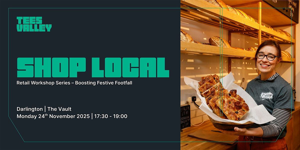 Shop Local: Boosting Festive Footfall \u2013 Darlington Workshop