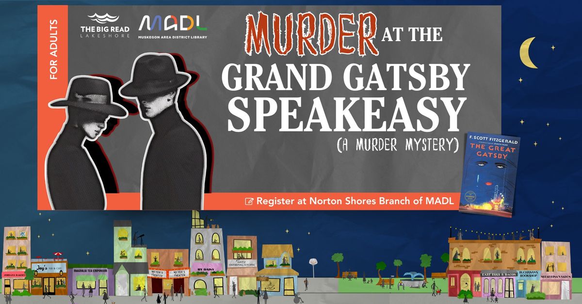 Murder at the Grand Gatsby Speakeasy: A Murder Mystery!