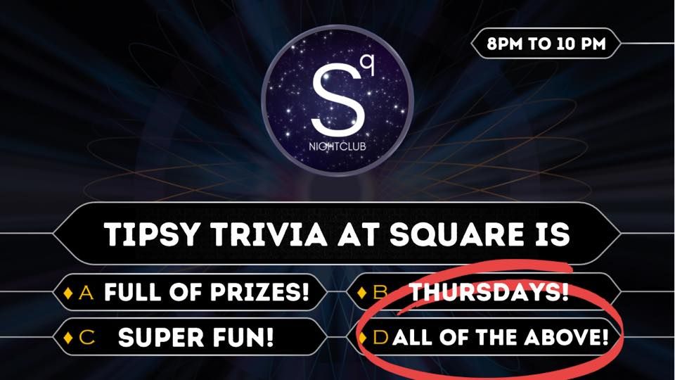 Tipsy Trivia @ Square!