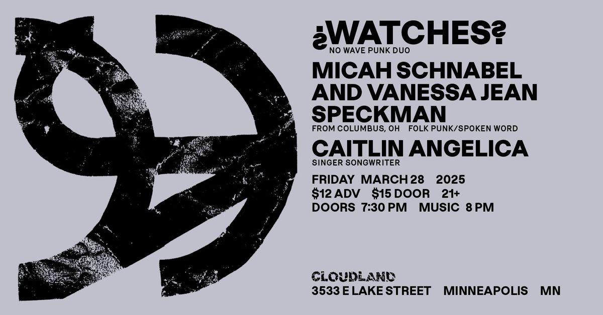 Watches, Micah Schnabel and Vanessa Jean Speckman, Caitlin Angelica 