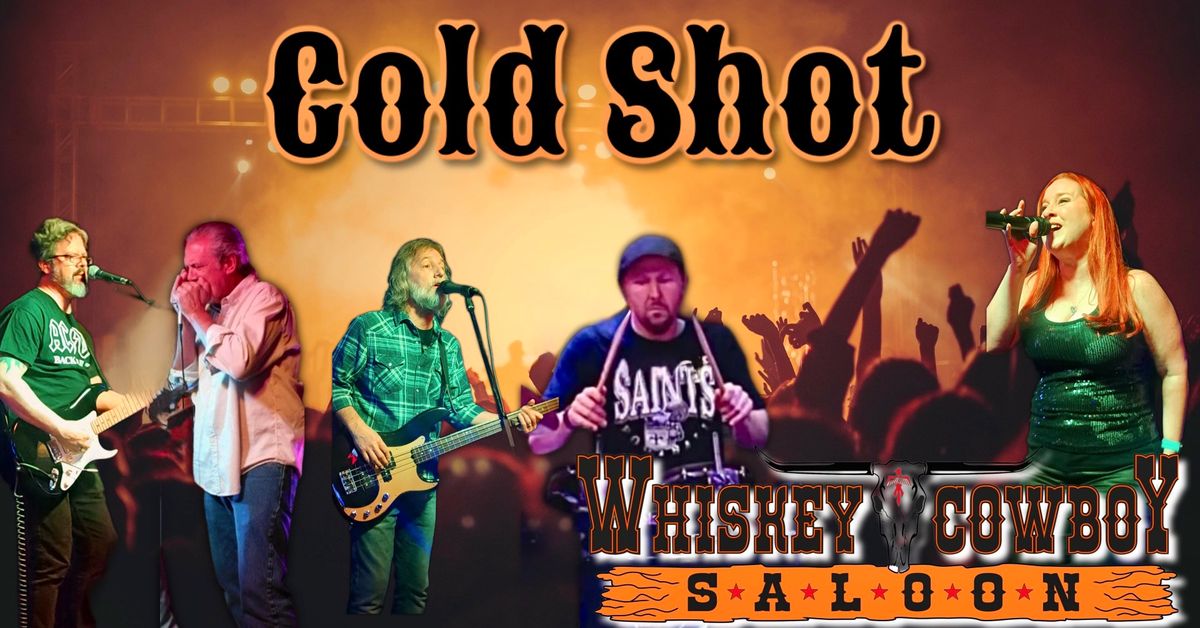 Cold Shot Returns to Whiskey Cowboy!