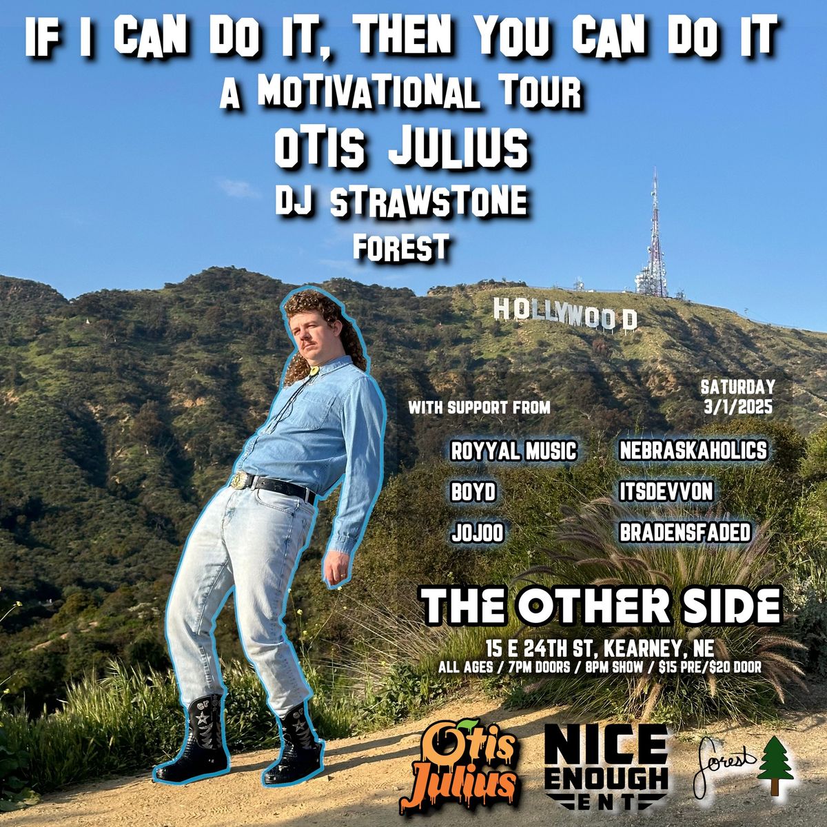 IF I CAN DO IT, YOU CAN DO IT: A Motivational Tour! Featuring Otis Julius (Kearney\/The Other side)