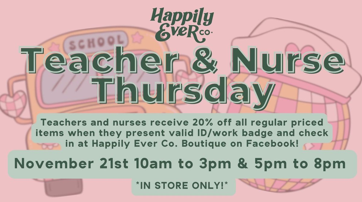 Happily Ever Co. November Teacher & Nurse Thursday! \ud83d\udc95 