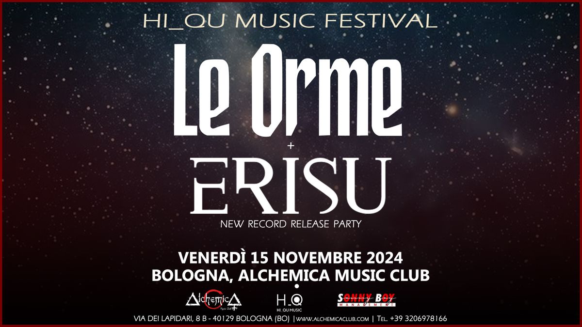 LE ORME + ERISU | Hi_Qu Music Festival | Live @ Alchemica Music Club | Bologna