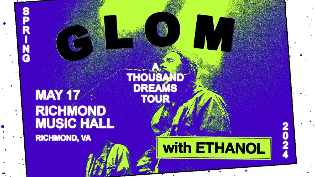 GLOM w\/ Ethanol at Richmond Music Hall 5\/17\/24