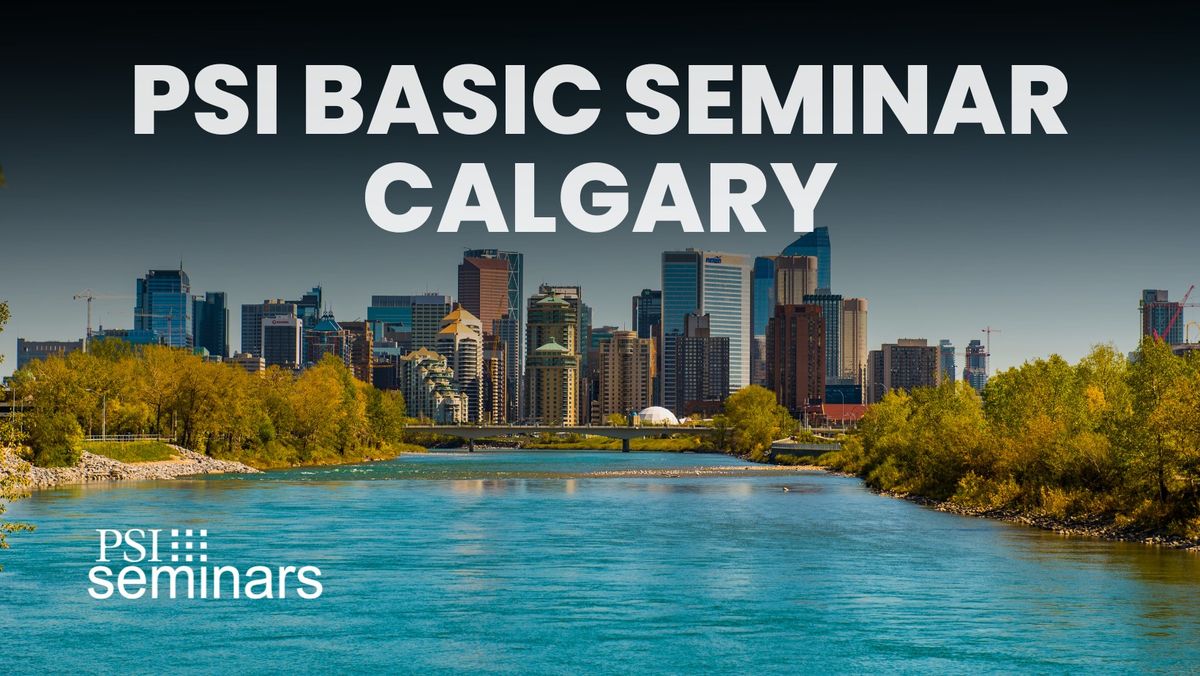PSI Basic Seminar | Calgary